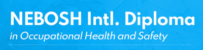 NEBOSH International Diploma in Occupational Health and Safety